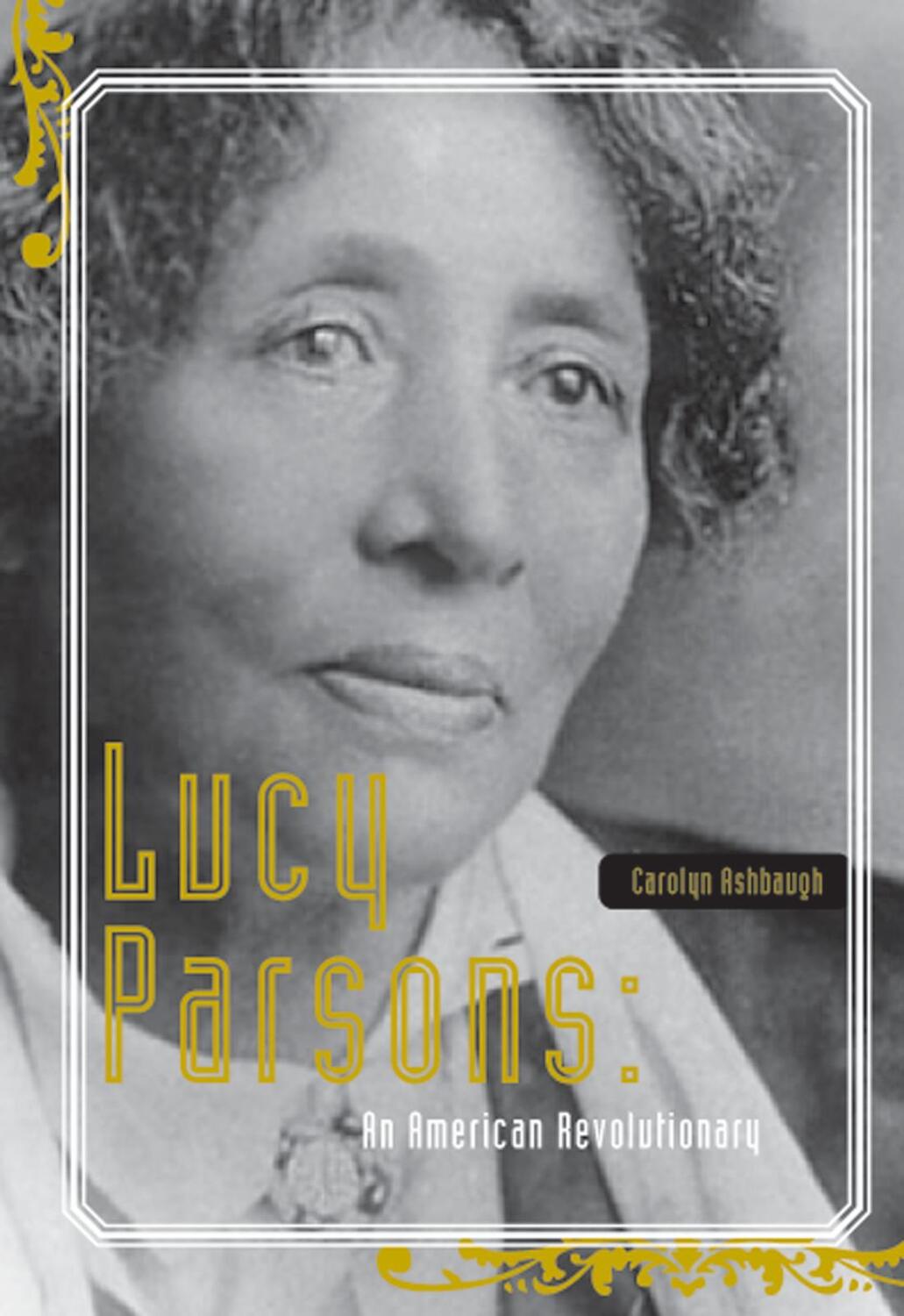 Cover: 9781608462131 | Lucy Parsons | American Revolutionary | Carolyn Ashbaugh | Taschenbuch