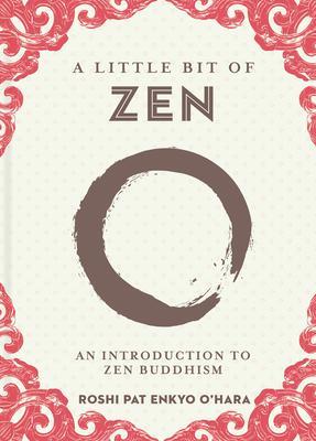 Cover: 9781454940593 | A Little Bit of Zen | An Introduction to Zen Buddhism Volume 22 | Buch