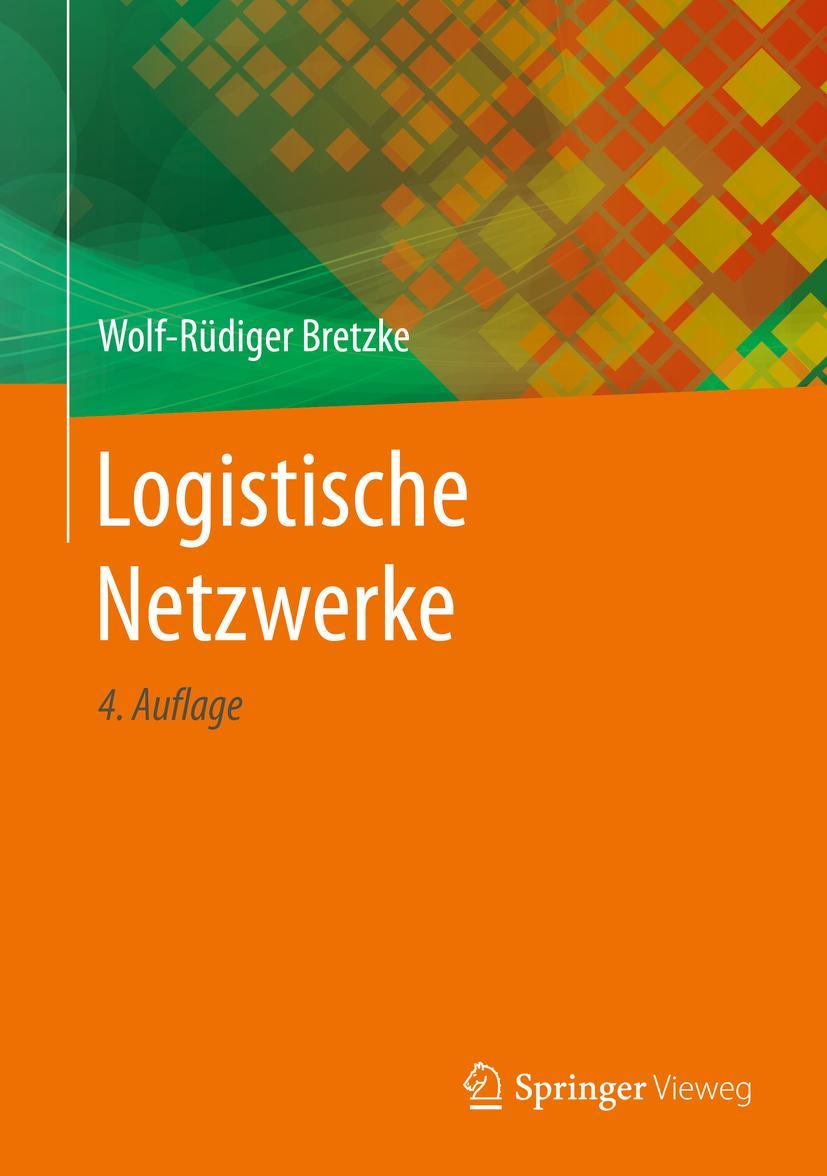 Cover: 9783662597569 | Logistische Netzwerke | Wolf-Rüdiger Bretzke | Buch | xix | Deutsch