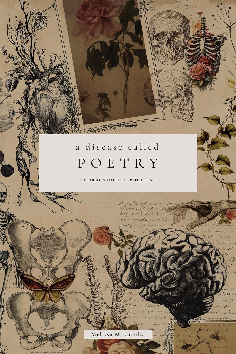 Cover: 9781962072120 | A Disease Called Poetry | Morbus Dictur Poetica | Melissa Combs | Buch