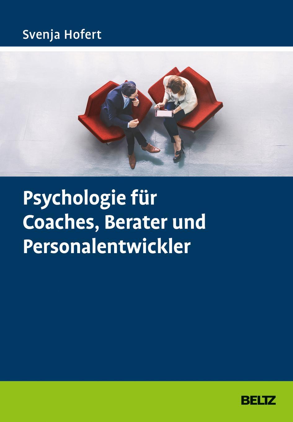 Cover: 9783407366498 | Psychologie für Coaches, Berater und Personalentwickler | Hofert