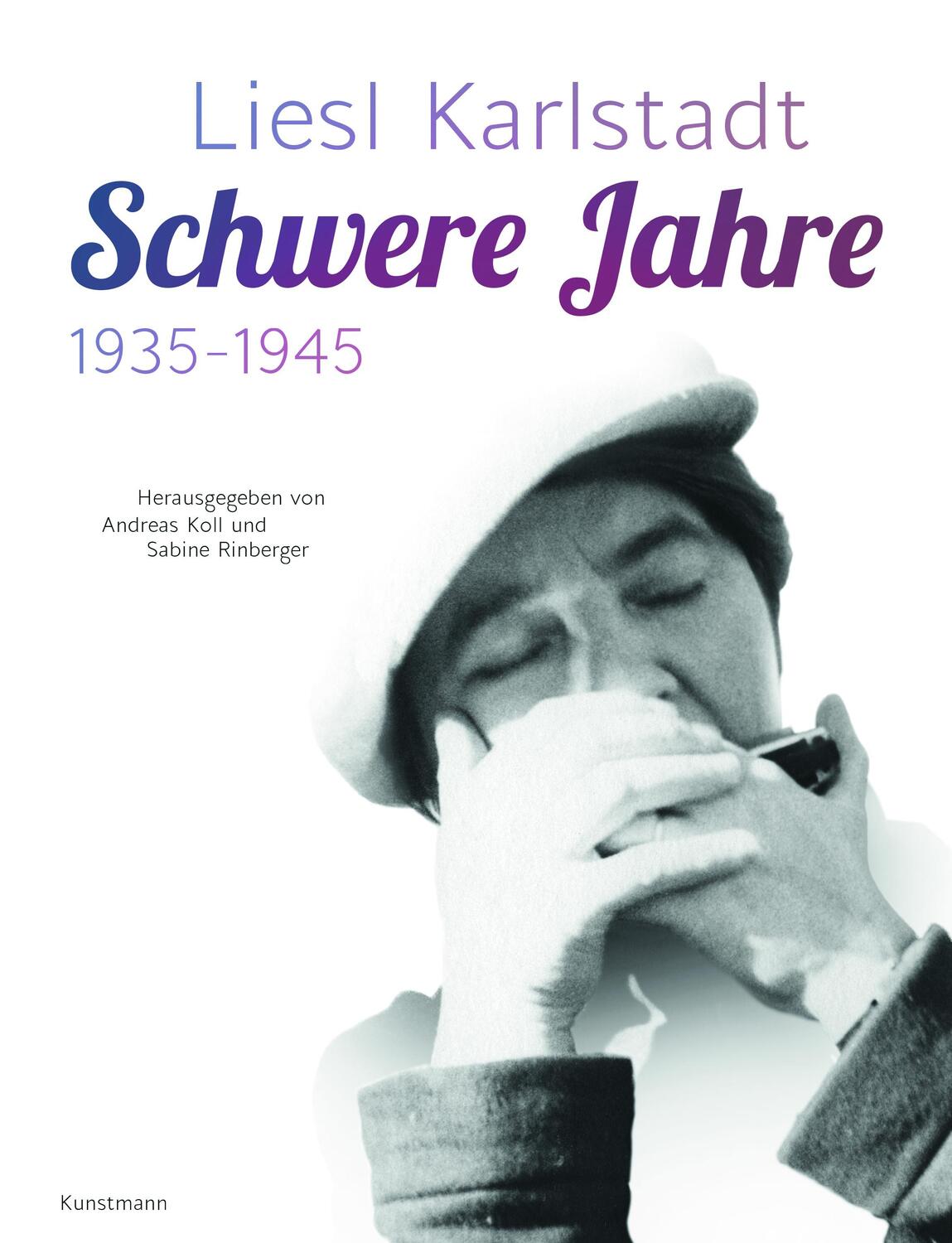 Cover: 9783956143250 | Liesl Karlstadt - Schwere Jahre | 1935-1945 | Andreas Koll (u. a.)