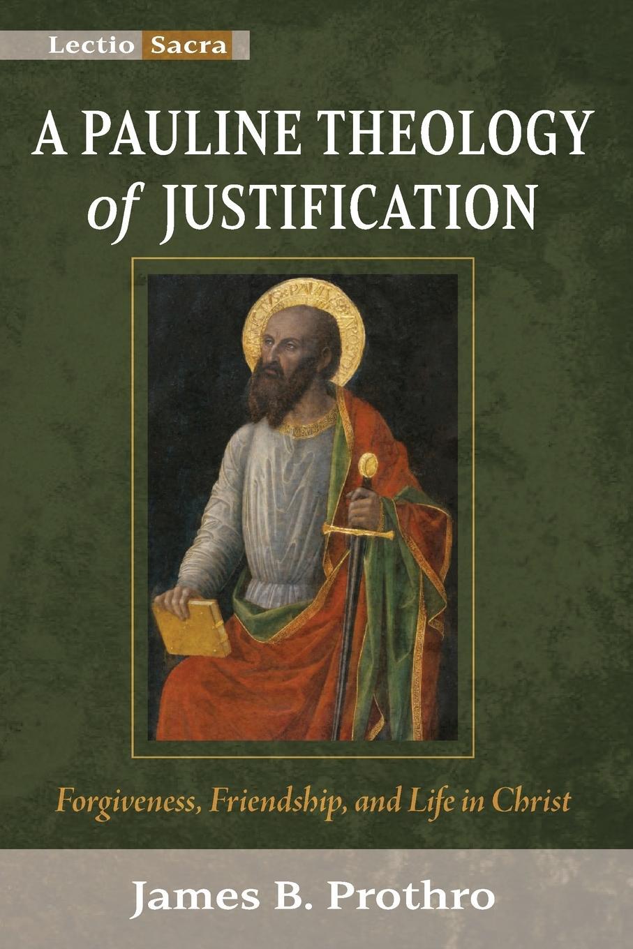 Cover: 9781725282919 | A Pauline Theology of Justification | James B. Prothro | Taschenbuch