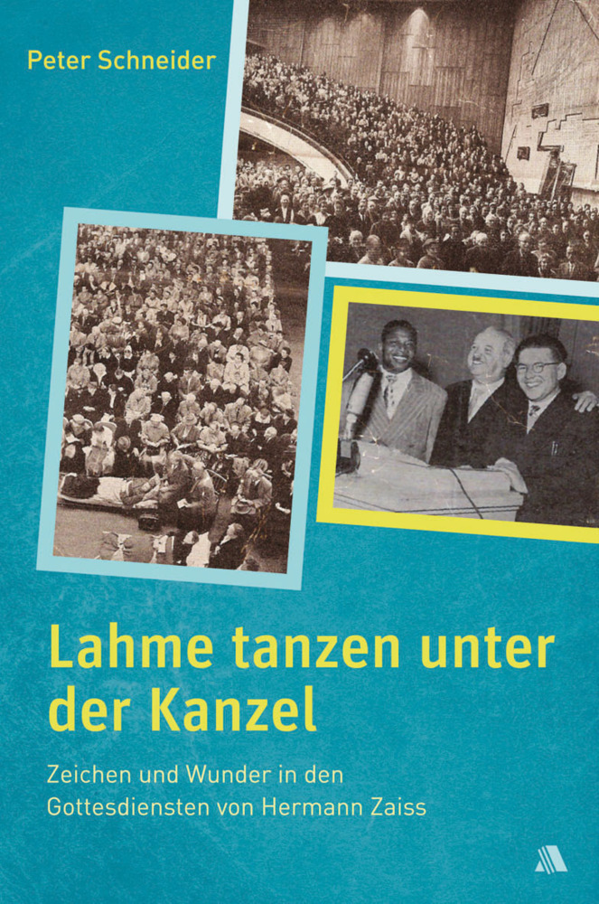 Cover: 9783940188335 | Lahme tanzen unter der Kanzel | Peter Schneider | Taschenbuch | 2013