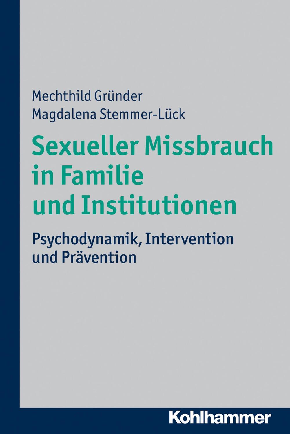 Cover: 9783170219854 | Sexueller Missbrauch in Familie und Institutionen | Gründer (u. a.)