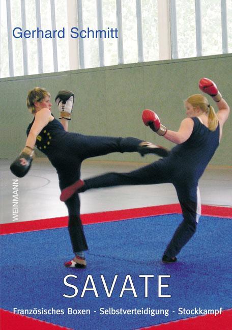 Cover: 9783878920939 | Savate | Französisches Boxen. Stockkampf. Selbstverteidigung | Schmitt