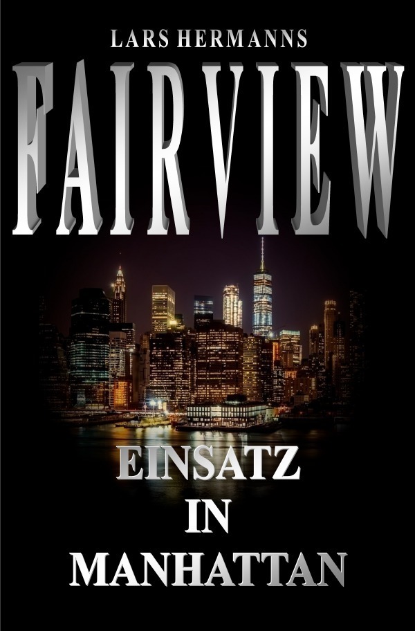 Cover: 9783753119397 | FAIRVIEW - Einsatz in Manhattan | Lars Hermanns | Taschenbuch | 484 S.
