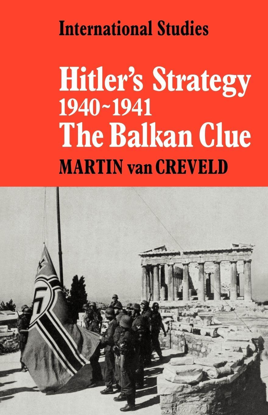 Cover: 9780521089661 | Hitler's Strategy 1940 1941 | The Balkan Clue | Martin Van Creveld