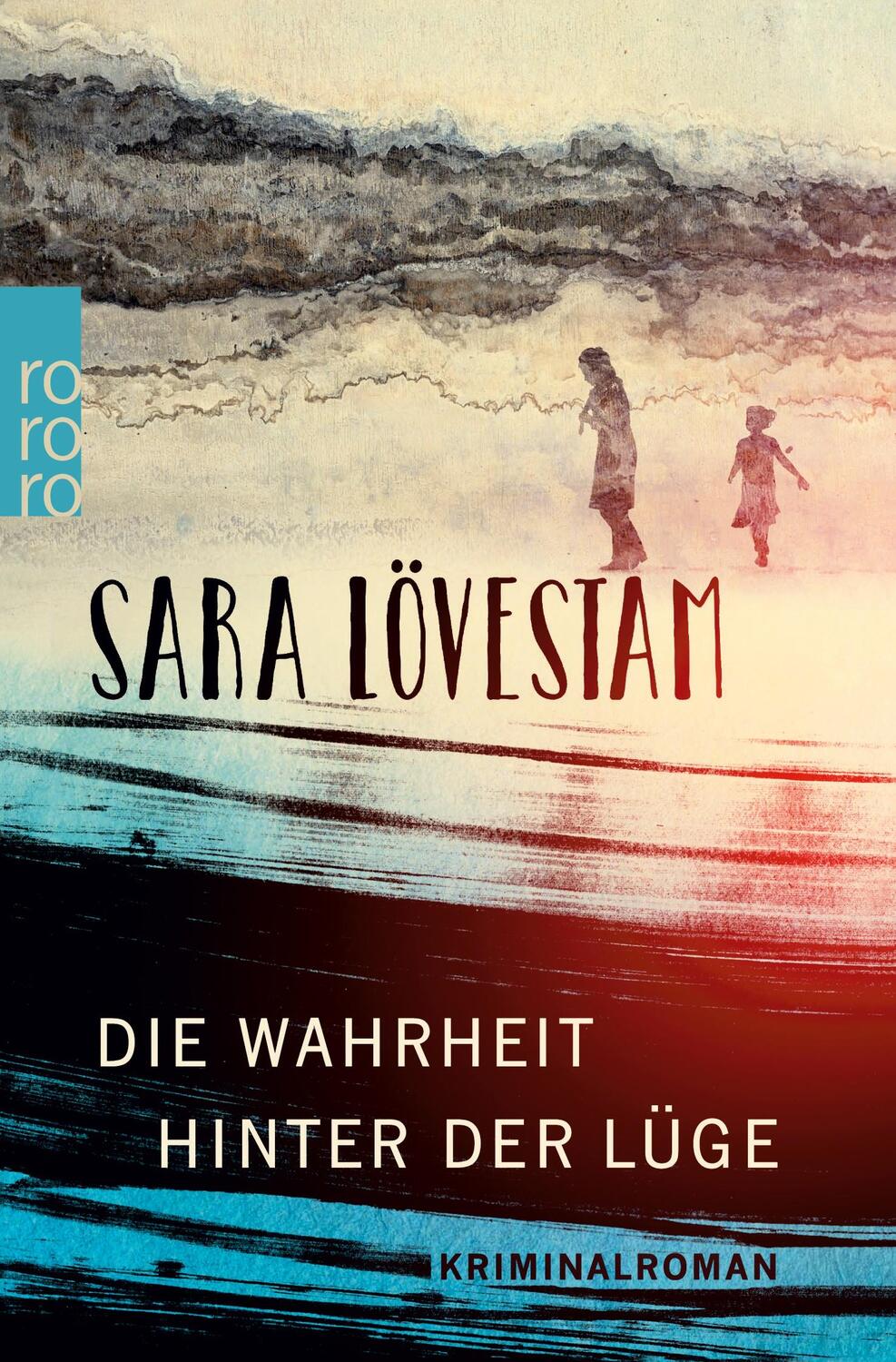 Cover: 9783499271700 | Die Wahrheit hinter der Lüge | Sara Lövestam | Taschenbuch | Paperback