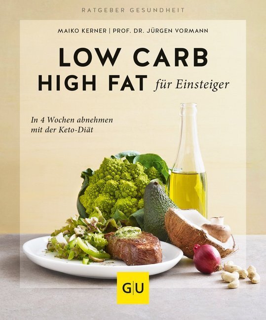 Cover: 9783833866531 | Low Carb High Fat für Einsteiger | Jürgen Vormann (u. a.) | Buch