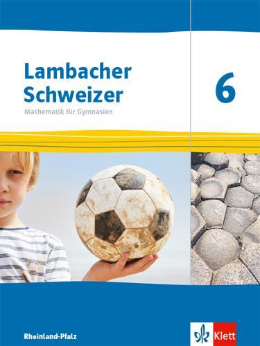 Cover: 9783127332612 | Lambacher Schweizer Mathematik 6. Schülerbuch Klasse 6. Ausgabe...