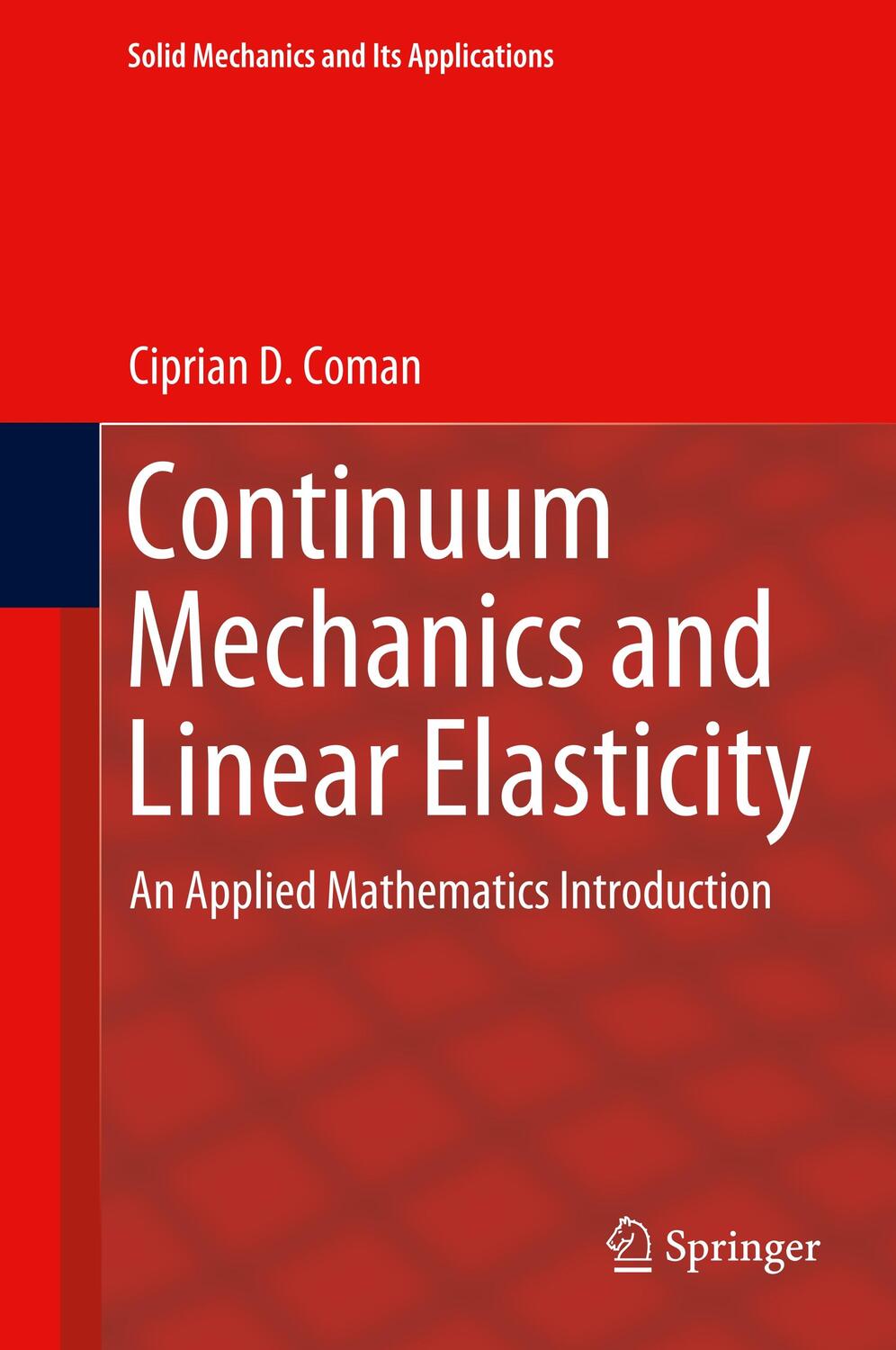 Cover: 9789402417692 | Continuum Mechanics and Linear Elasticity | Ciprian D. Coman | Buch