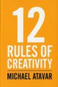 Cover: 9780953107322 | 12 Rules of Creativity | Michael Atavar | Taschenbuch | Englisch
