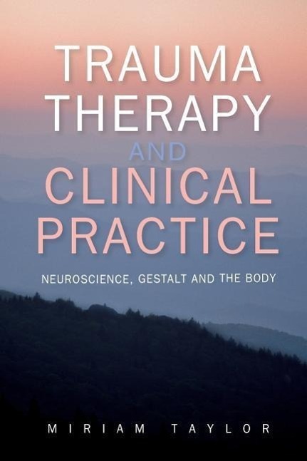 Cover: 9780335263097 | Trauma Therapy and Clinical Practice: Neuroscience, Gestalt and the...