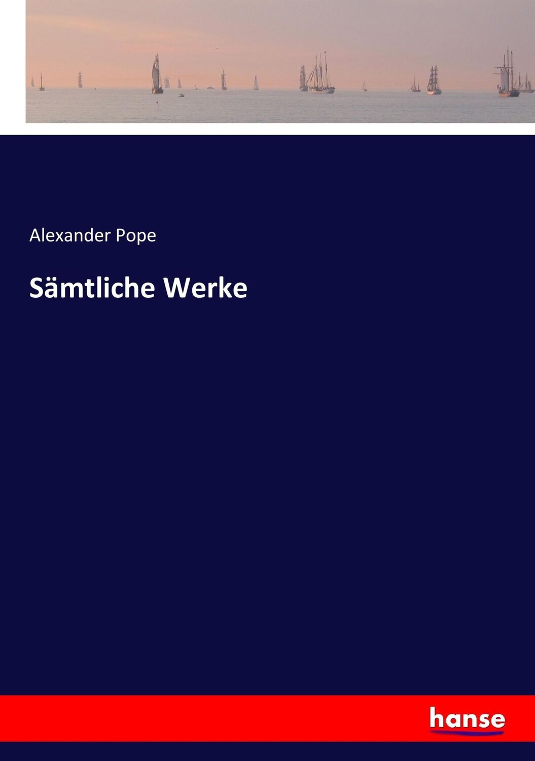 Cover: 9783744635837 | Sämtliche Werke | Alexander Pope | Taschenbuch | Paperback | 300 S.