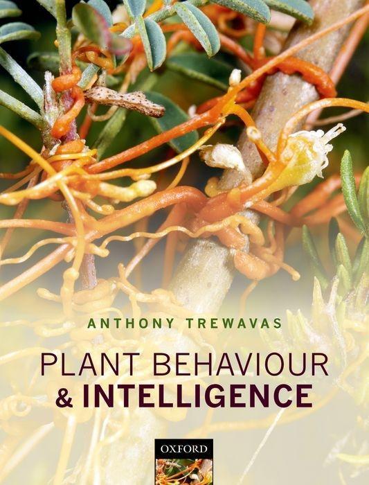 Cover: 9780199539543 | PLANT BEHAVIOUR &amp; INTELLIGENCE | Anthony Trewavas | Buch | Gebunden