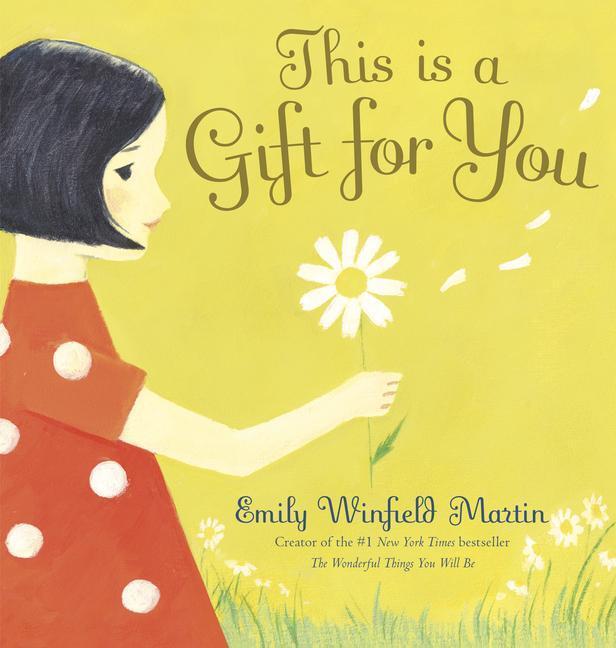 Cover: 9781524714161 | This Is a Gift for You | Emily Winfield Martin | Buch | Englisch