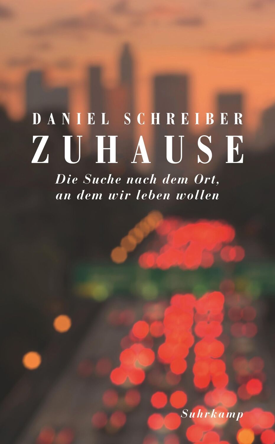 Cover: 9783518469163 | Zuhause | Die Suche nach dem Ort, an dem wir leben wollen | Schreiber