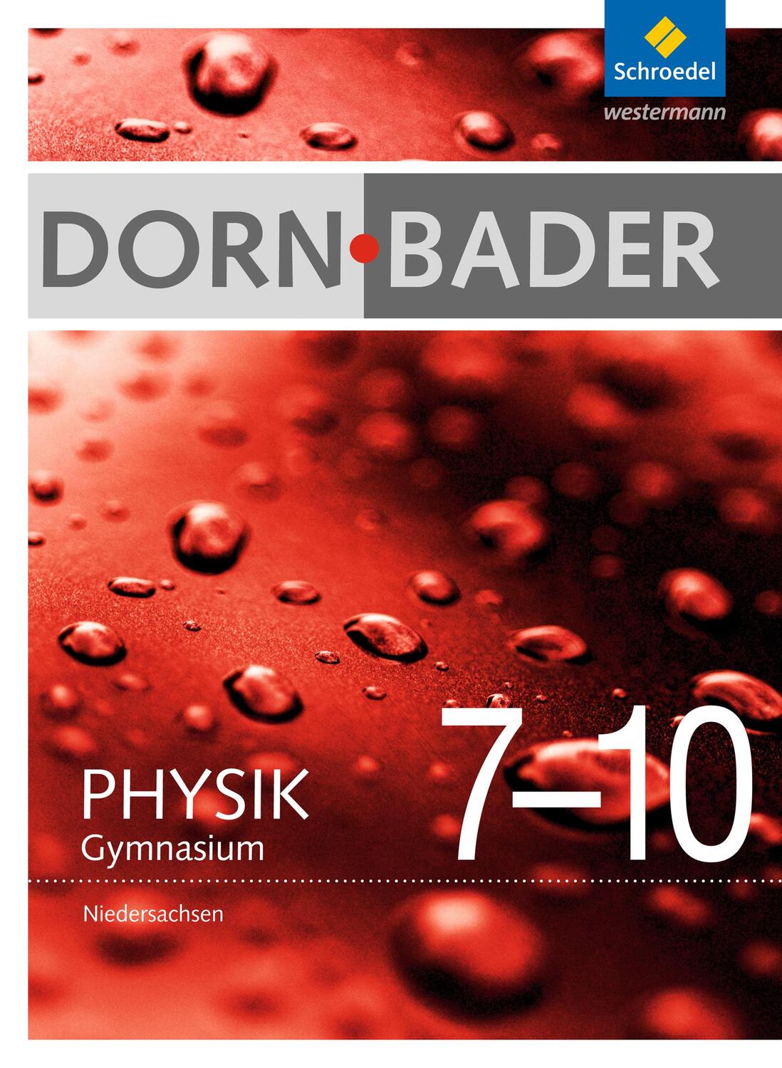Cover: 9783507867765 | Dorn / Bader Physik 7-10. Gesamtband. Niedersachsen | Buch | Deutsch