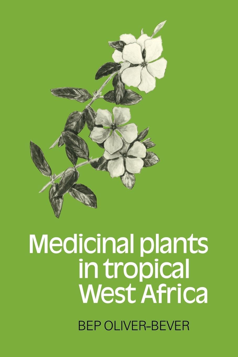 Cover: 9780521105446 | Medicinal Plants in Tropical West Africa | Bep Oliver-Bever | Buch