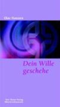 Cover: 9783878686538 | Dein Wille geschehe | Olav Hanssen | Taschenbuch | 87 S. | Deutsch