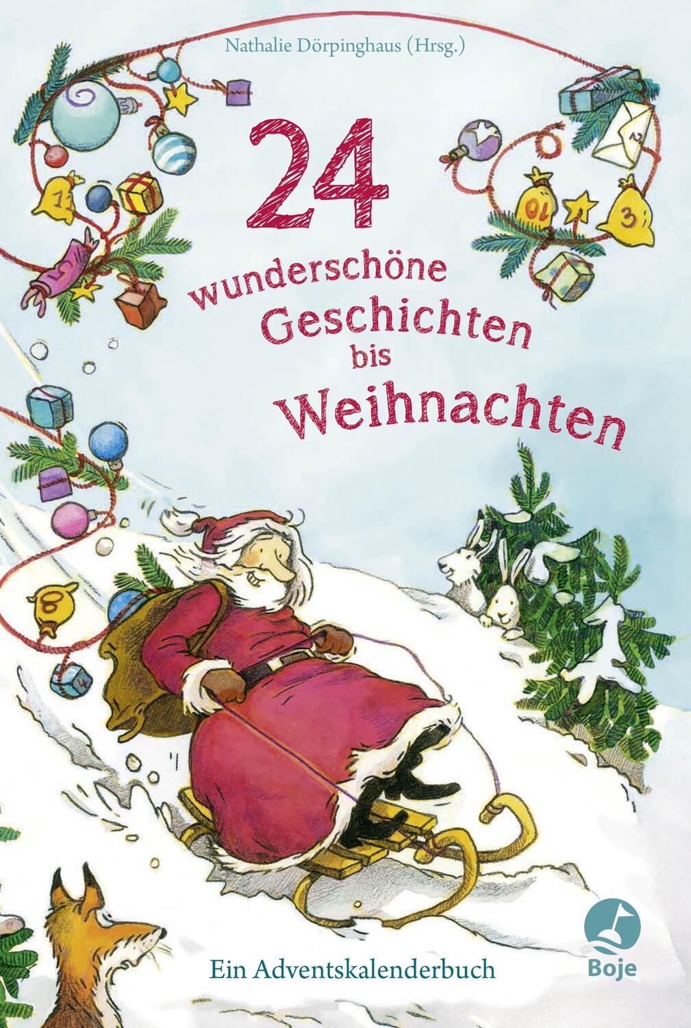 Cover: 9783414824592 | 24 wunderschöne Geschichten bis Weihnachten - Ein Adventskalenderbuch