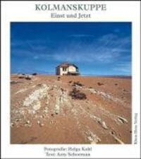 Cover: 9783933117175 | Kolmanskuppe - Einst und Jetzt | Edition Namibia | Hess, Göttingen