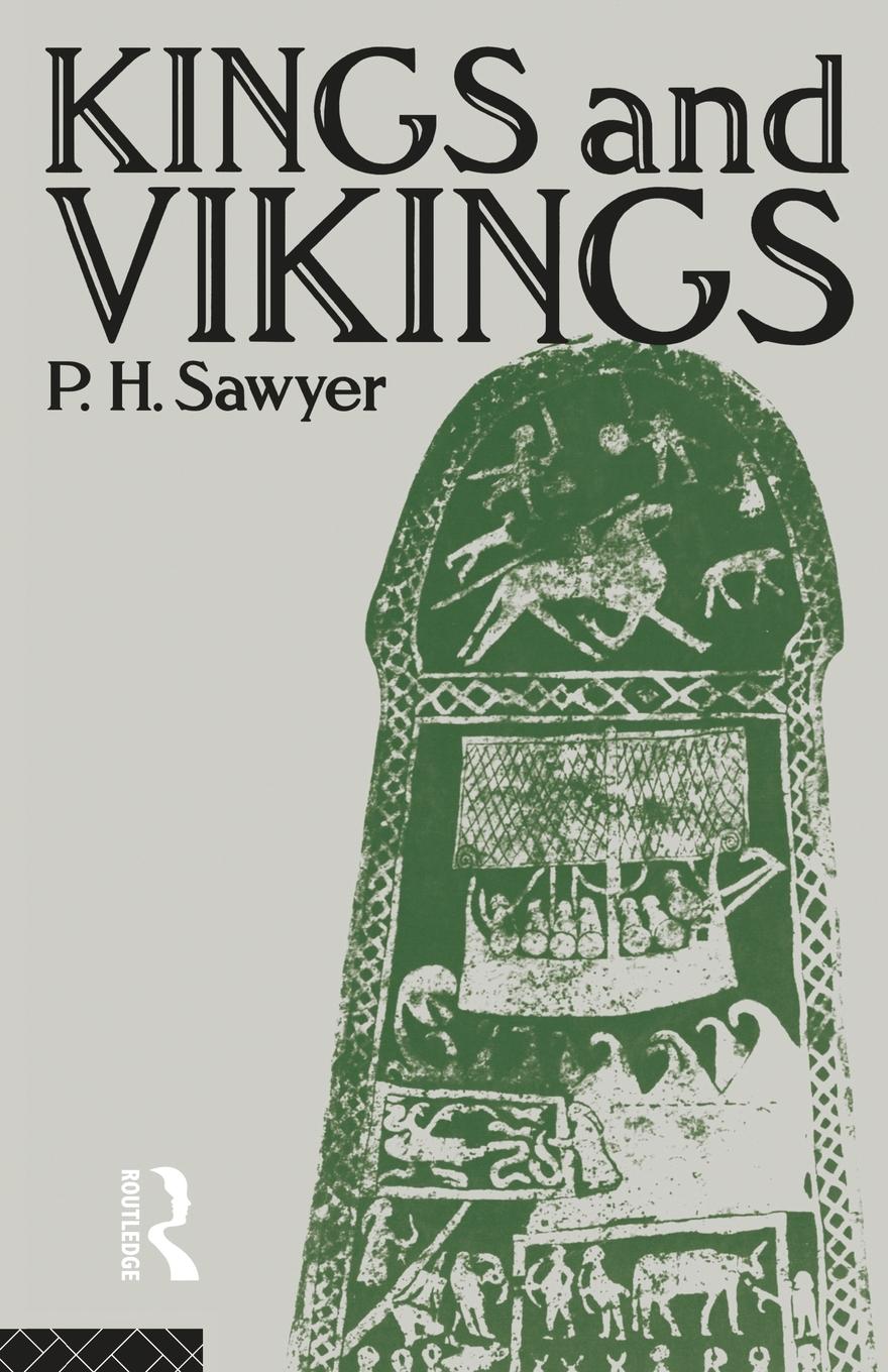 Cover: 9780415045902 | Kings and Vikings | Scandinavia and Europe AD 700-1100 | P. H. Sawyer