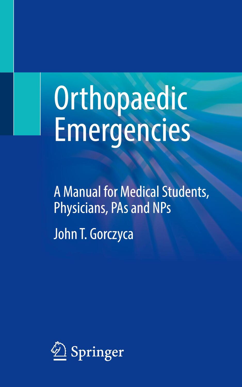 Cover: 9783031620102 | Orthopaedic Emergencies | John T. Gorczyca | Taschenbuch | Paperback