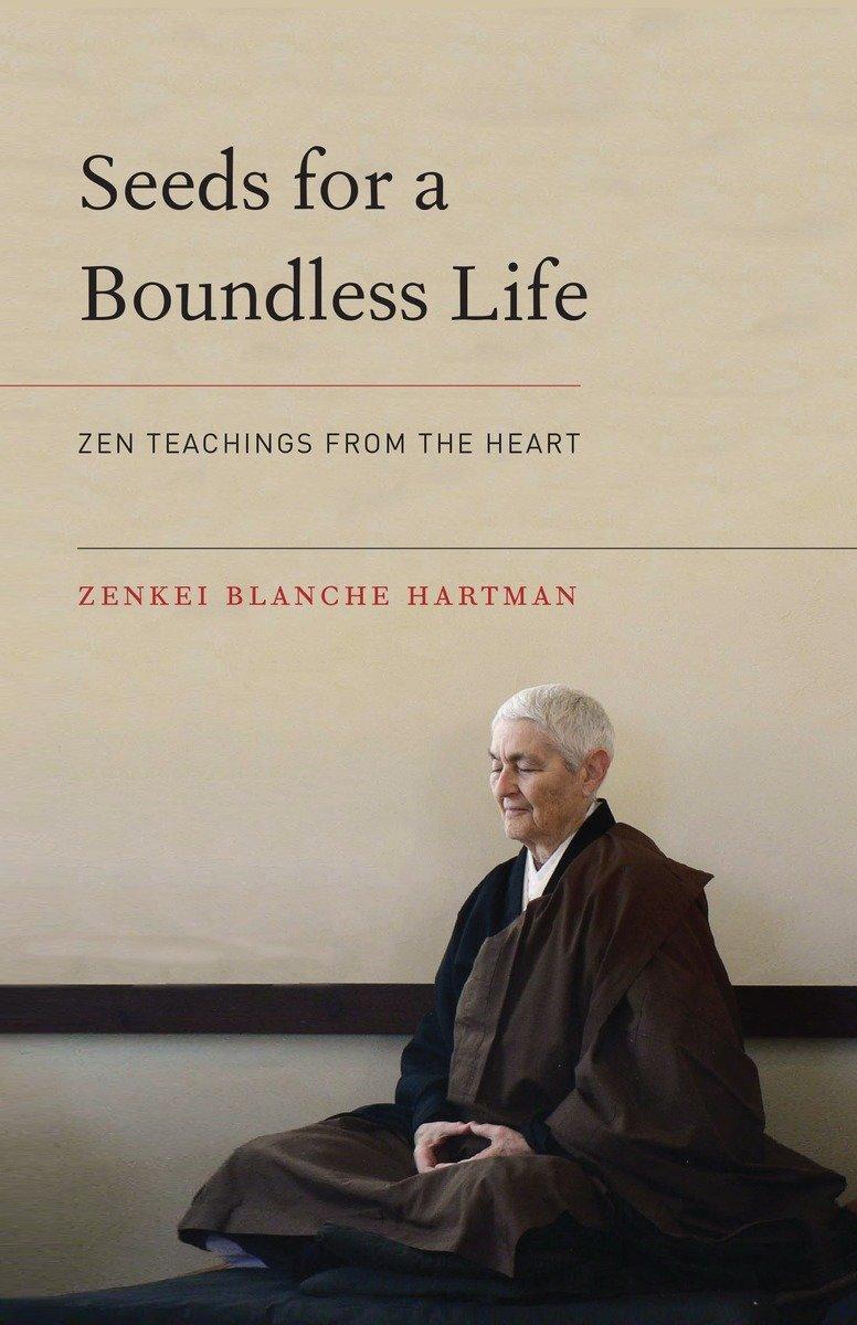 Cover: 9781611802849 | Seeds for a Boundless Life: Zen Teachings from the Heart | Hartman