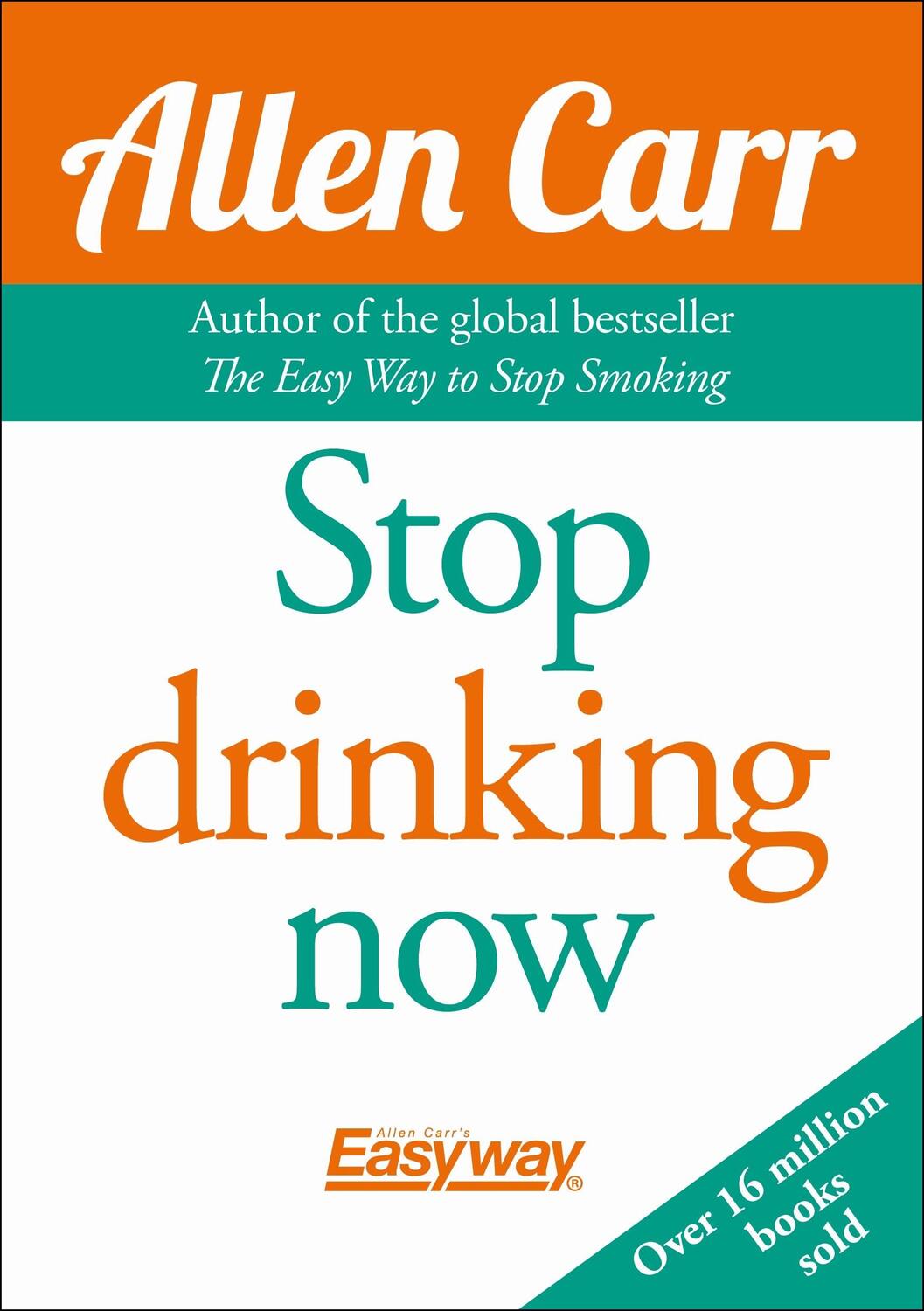 Cover: 9781848379824 | Stop Drinking Now | The Easy Way | Allen Carr | Taschenbuch | Englisch