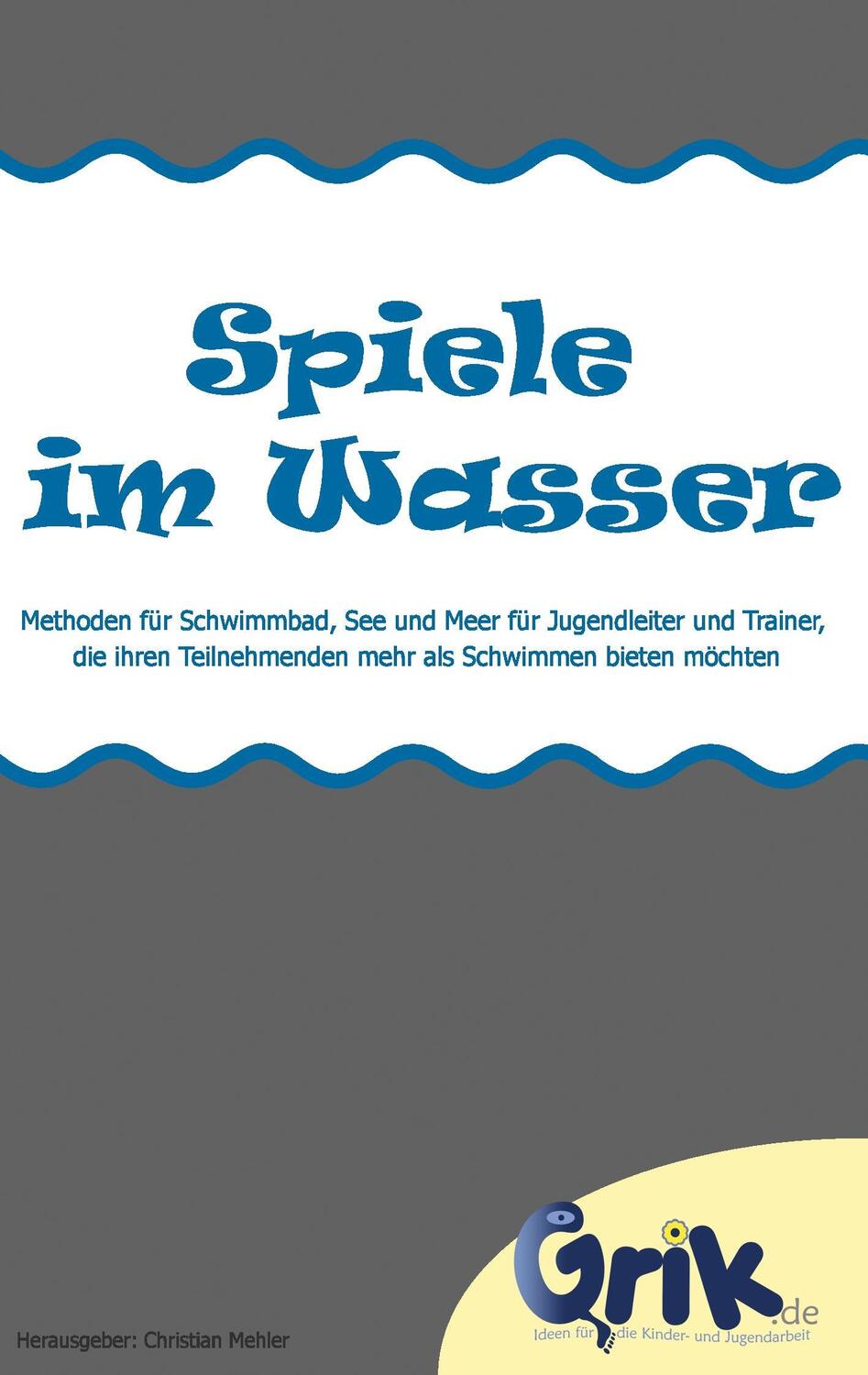Cover: 9783734733260 | Spiele im Wasser | Christian Mehler | Taschenbuch | Books on Demand