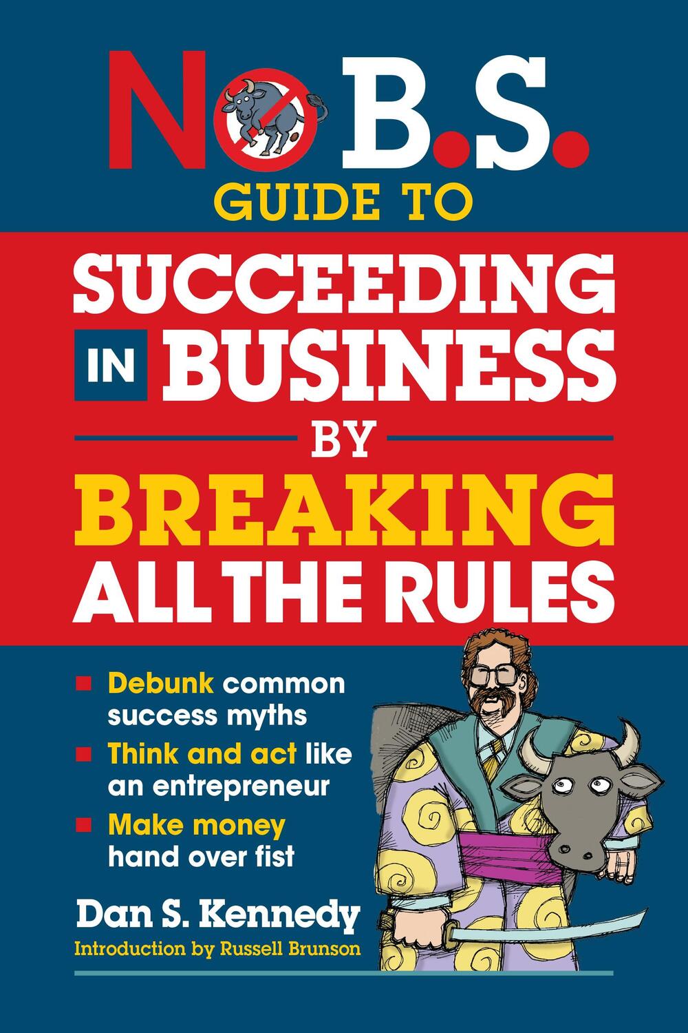 Cover: 9781642011647 | No B.S. Guide to Succeed in Business by Breaking All the Rules | Buch