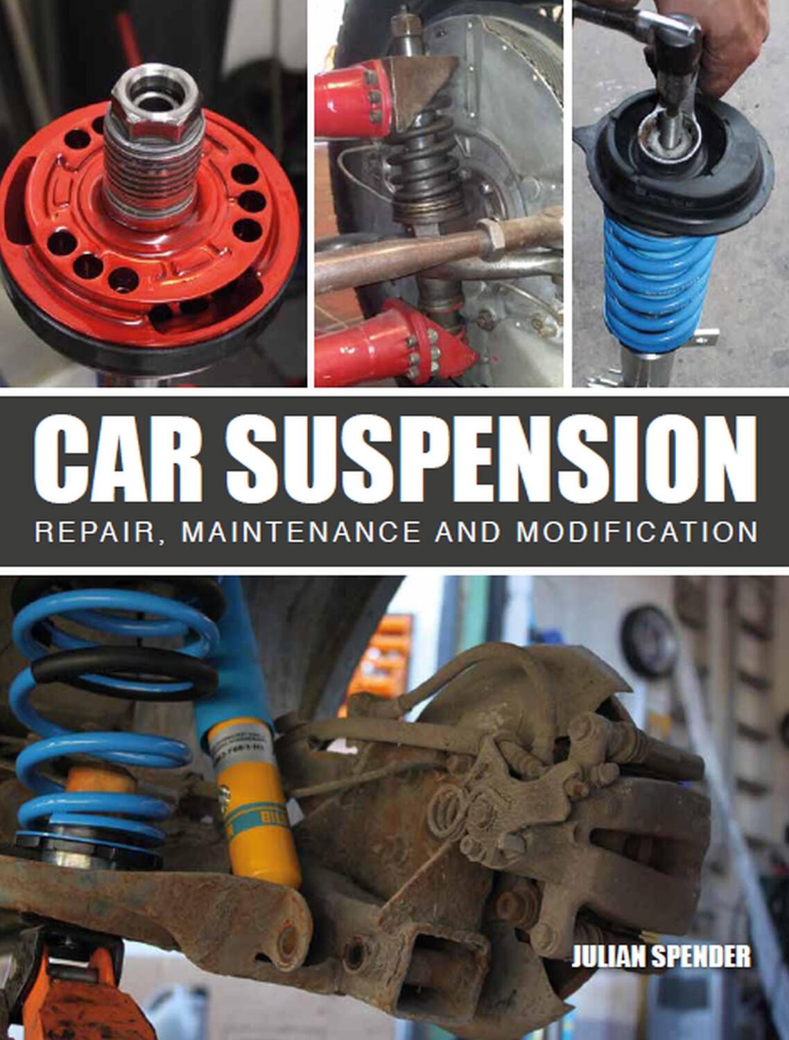 Cover: 9781785006616 | Car Suspension | Repair, Maintenance and Modification | Julian Spender
