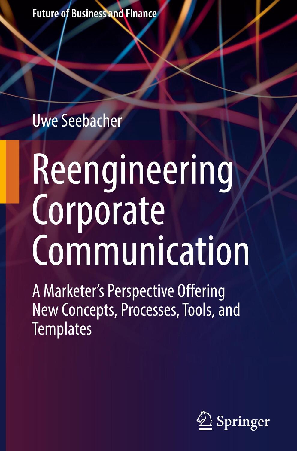 Cover: 9783031038372 | Reengineering Corporate Communication | Uwe Seebacher | Buch | 2022