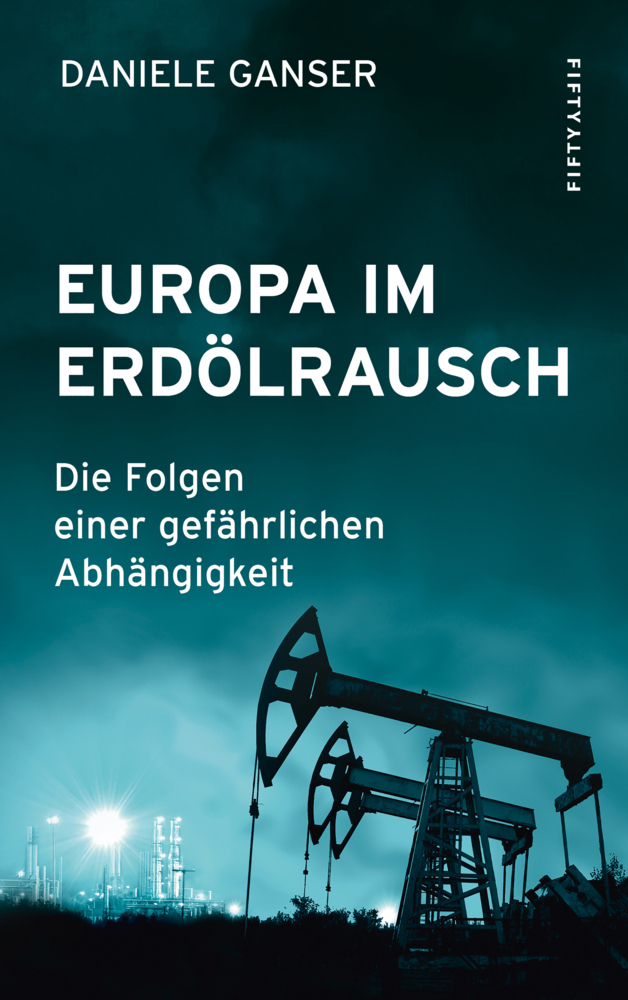 Cover: 9783946778301 | Europa im Erdölrausch | Die Folgen einer gefährlichen Abhängigkeit