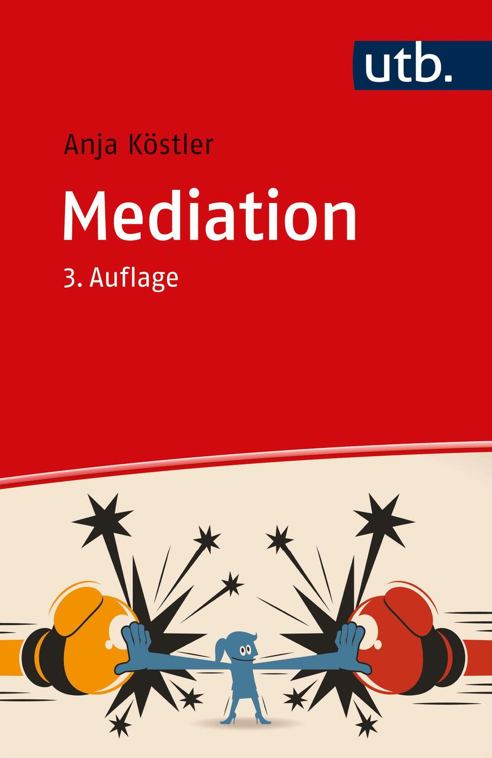 Cover: 9783825262129 | Mediation | Anja Köstler | Taschenbuch | Profile (UTB) | 110 S. | 2024