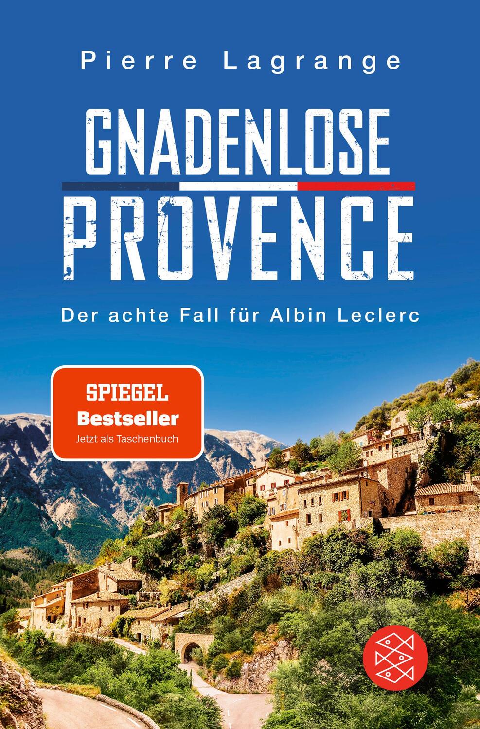 Cover: 9783596706471 | Gnadenlose Provence | Pierre Lagrange | Taschenbuch | 384 S. | Deutsch