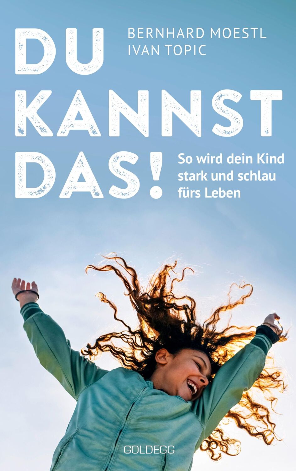 Cover: 9783990603277 | Du kannst das | Bernhard Moestl (u. a.) | Taschenbuch | 136 S. | 2023