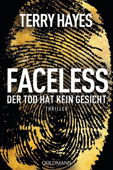 Cover: 9783442474332 | Faceless | Der Tod hat kein Gesicht - Thriller | Terry Hayes | Buch