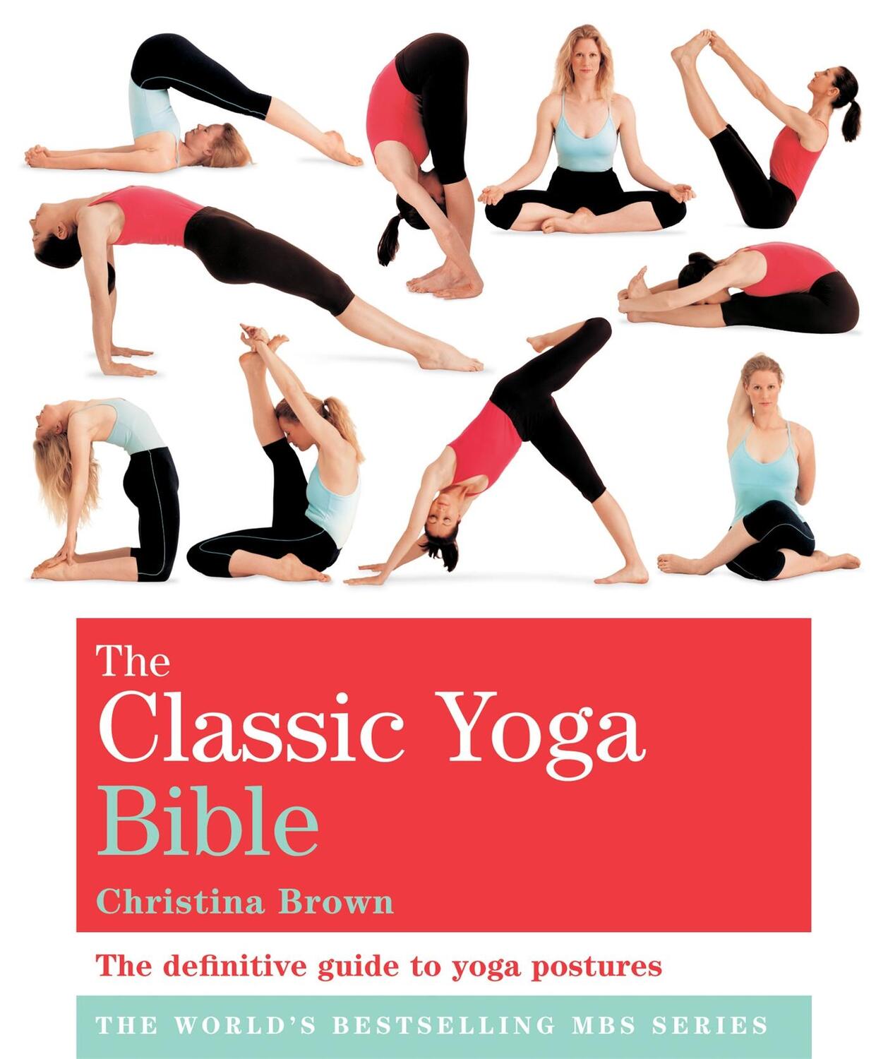 Cover: 9781841813684 | The Classic Yoga Bible | Godsfield Bibles | Christina Brown | Buch