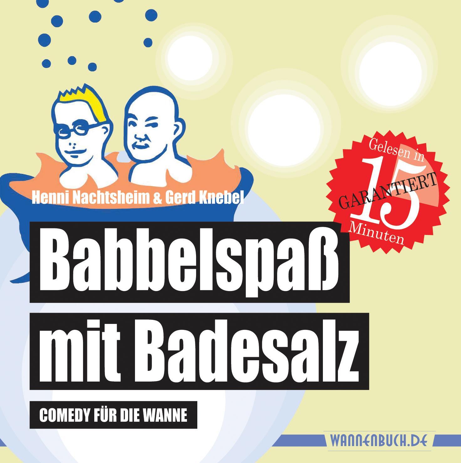 Cover: 9783981598957 | Babbelspaß mit Badesalz | Comedy für die Wanne | Nachtsheim (u. a.)