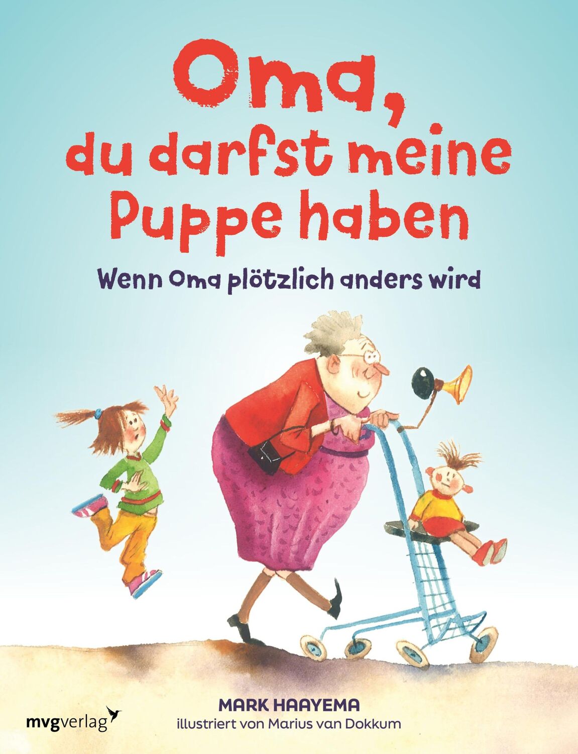 Cover: 9783747405864 | Oma, du darfst meine Puppe haben | Mark Haayema | Buch | 48 S. | 2023