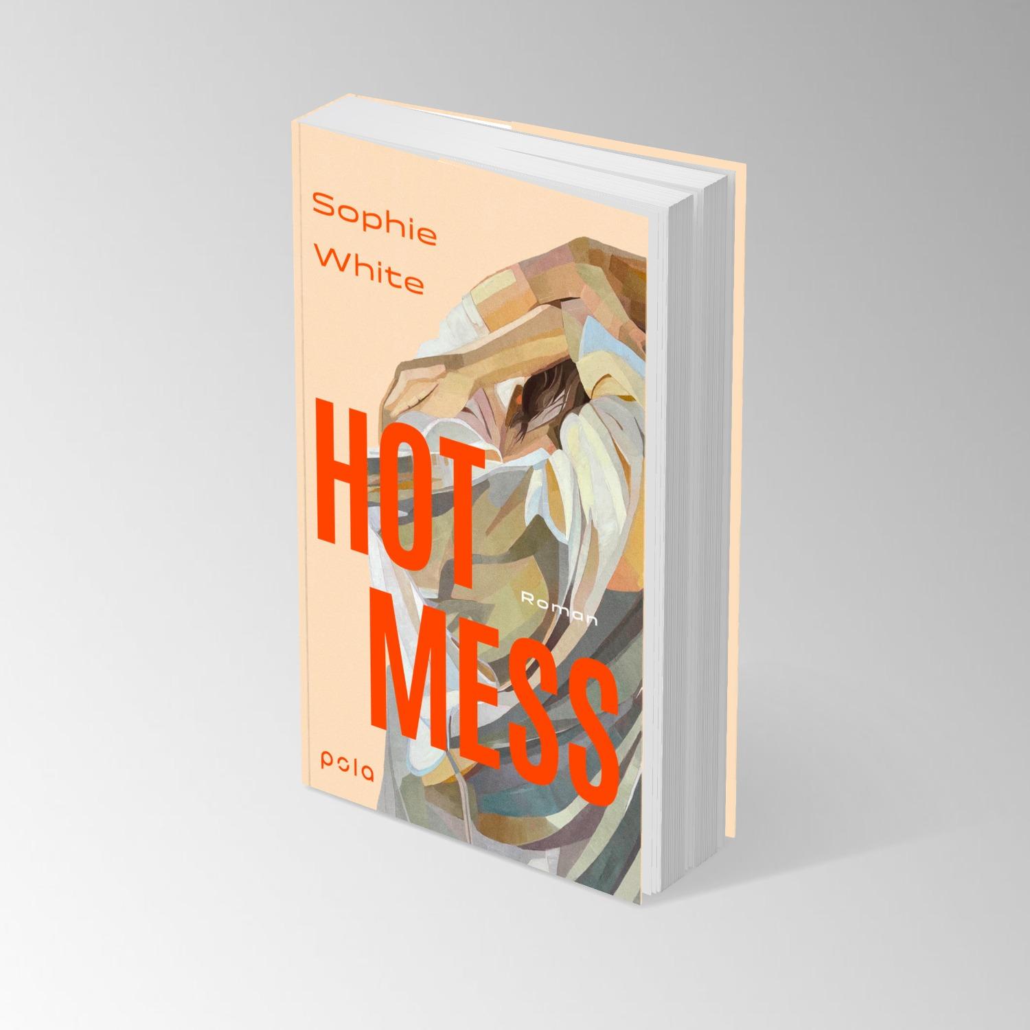 Bild: 9783759600080 | Hot Mess | Sophie White | Taschenbuch | 576 S. | Deutsch | 2024 | Pola