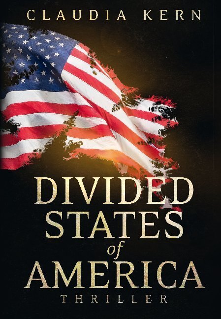 Cover: 9783966583336 | Divided States of America | Thriller | Claudia Kern | Taschenbuch