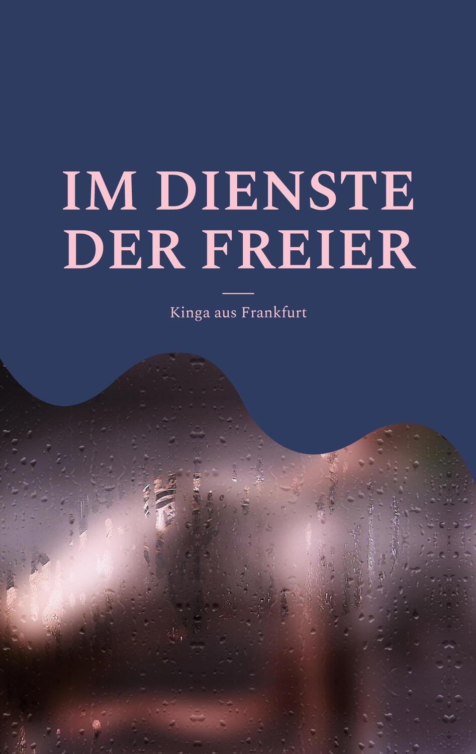 Cover: 9783755760276 | Im Dienste der Freier | Kinga aus Frankfurt | Taschenbuch
