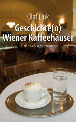 Cover: 9783826044519 | Geschichte(n) Wiener Kaffeehäuser | Olaf Link | Taschenbuch | 112 S.