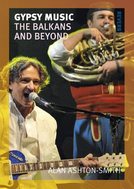 Cover: 9781780238234 | Gypsy Music | The Balkans and Beyond | Alan Ashton-Smith | Taschenbuch