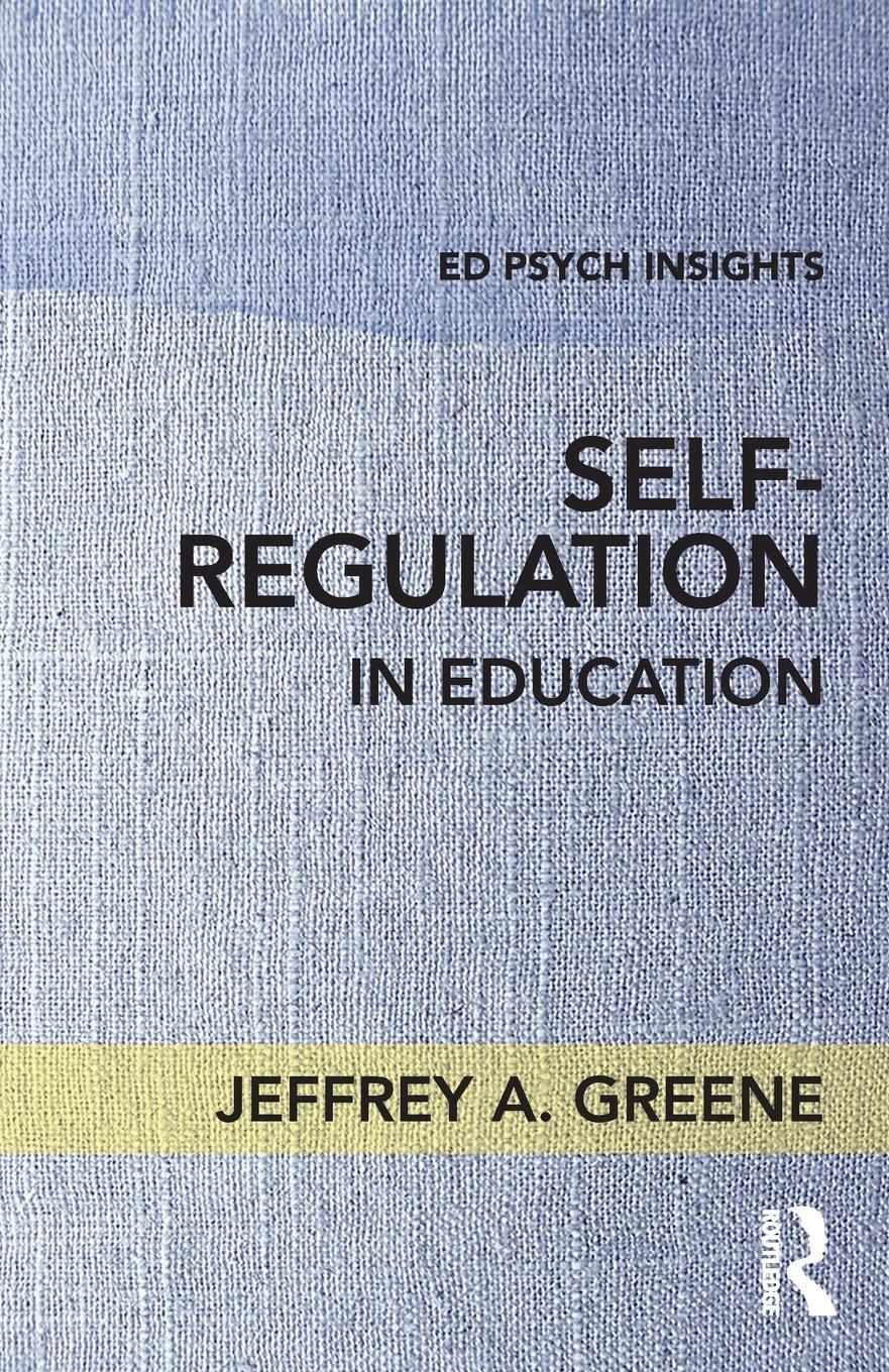 Cover: 9781138689107 | Self-Regulation in Education | Jeffrey A. Greene | Taschenbuch | 2017