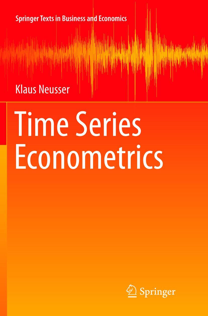 Cover: 9783319813875 | Time Series Econometrics | Klaus Neusser | Taschenbuch | Paperback